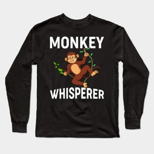 Monkey Whisperer I Monkey Long Sleeve T-Shirt